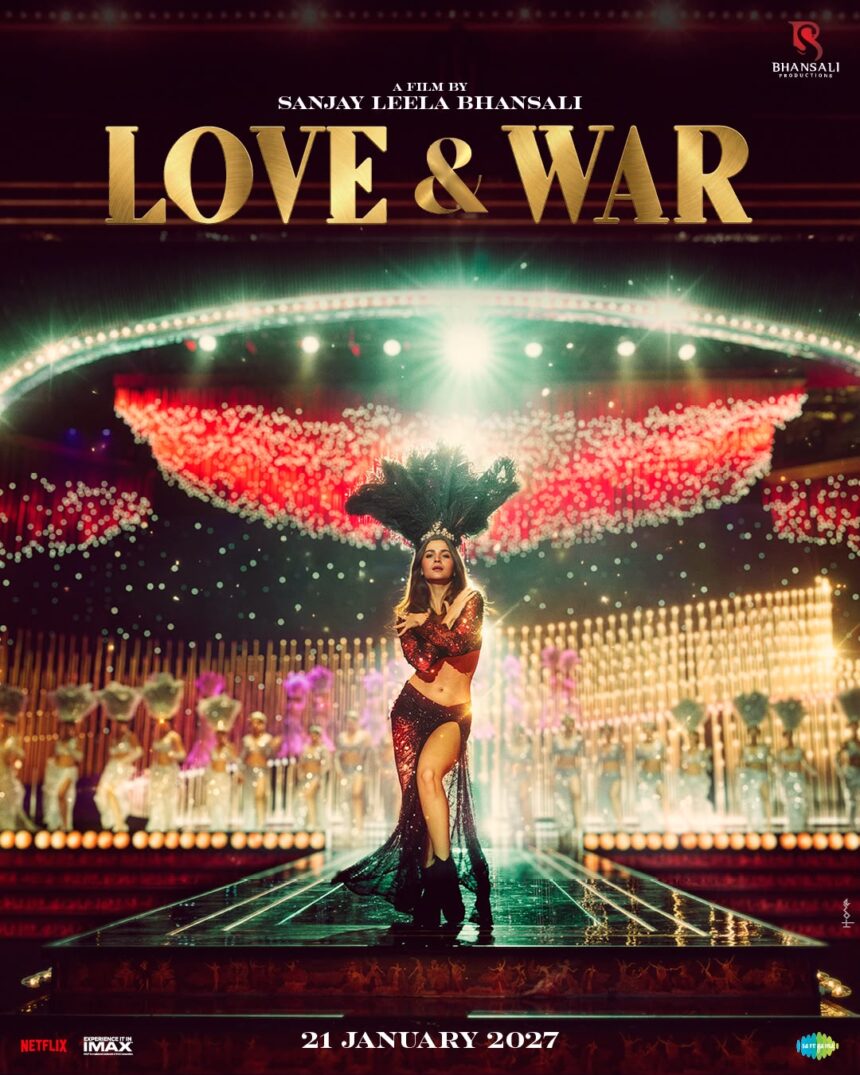 Love & War poster featuring Alia Bhatt in a glamorous stage setting